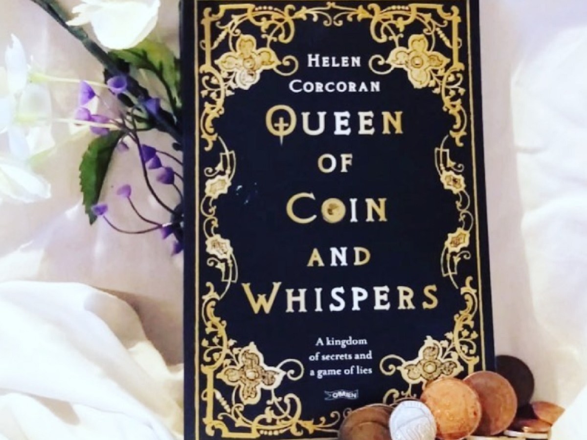 The Queen of Coin and Whispers -by Helen Corcoran –&nbsp;Review